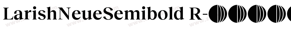 LarishNeueSemibold R字体转换